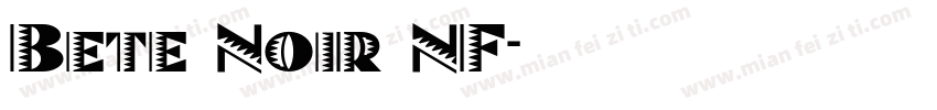 Bete Noir NF字体转换